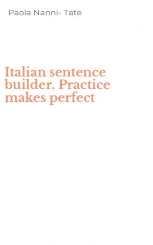Italian sentence builder. Practice makes perfect