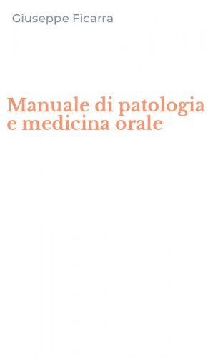 Manuale di patologia e medicina orale