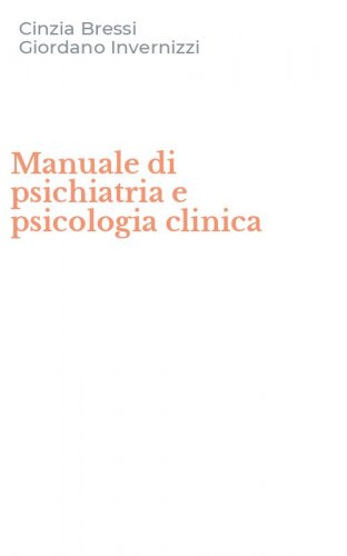 Manuale di psichiatria e psicologia clinica