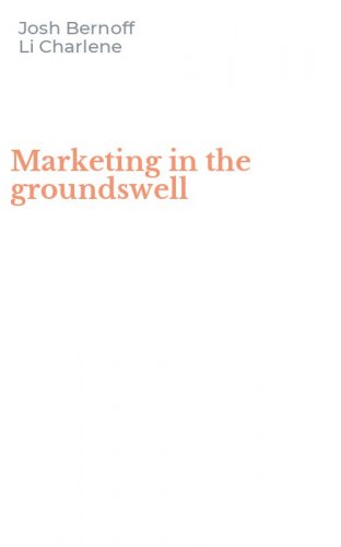 Marketing in the groundswell