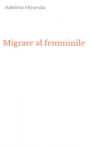Migrare al femminile