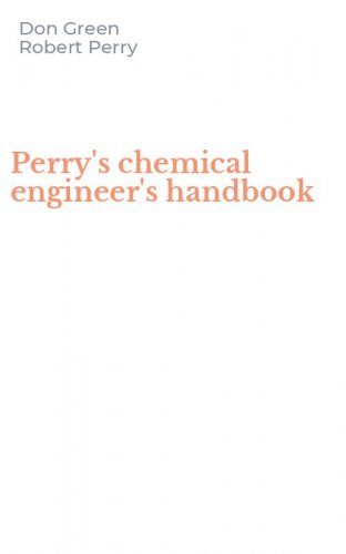 Perry's chemical engineer's handbook