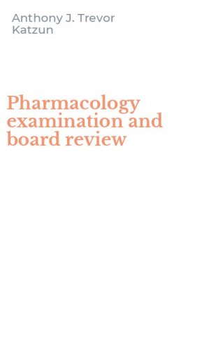 Pharmacology examination and board review