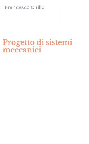 Progetto di sistemi meccanici