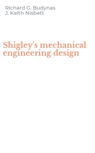 Shigley's mechanical engineering design