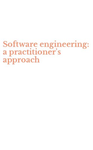 Software engineering: a practitioner's approach
