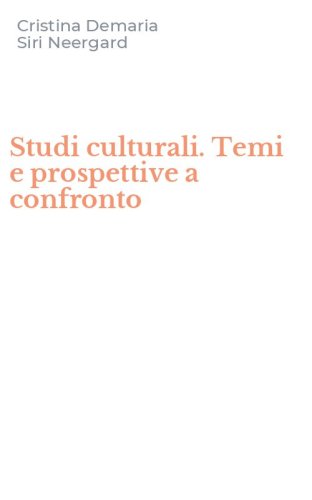 Studi culturali. Temi e prospettive a confronto