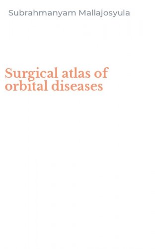 Surgical atlas of orbital diseases