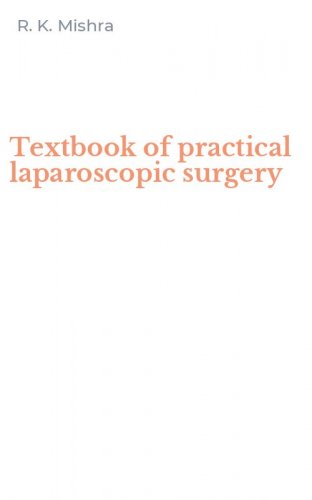 Textbook of practical laparoscopic surgery