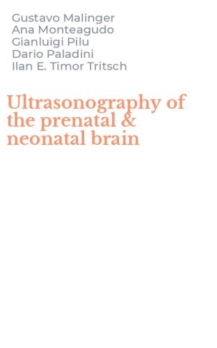 Ultrasonography of the prenatal & neonatal brain