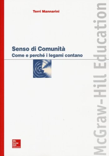 Senso di comunit&agrave;. Come e perch&eacute; i legami contano