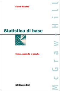 Statistica di base. Come, quando, perch&eacute;