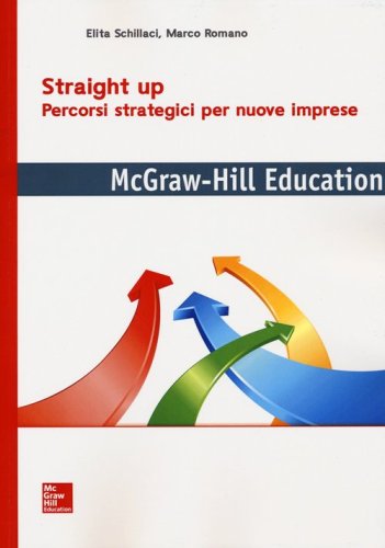 Straight up. Percorsi strategici per nuove imprese