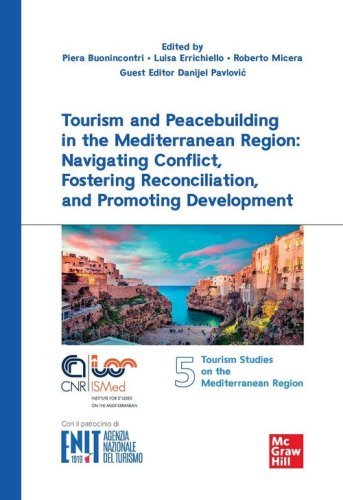 Tourism and peacebuilding in the Mediterranean region: navigating conflict, fostering reconciliation, and promoting development