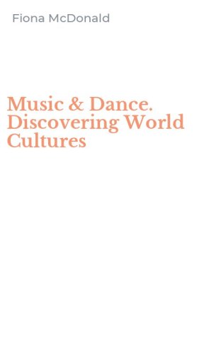 Music & Dance. Discovering World Cultures