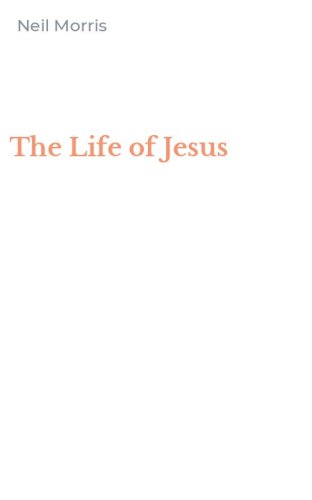The Life of Jesus
