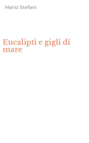 Eucalipti e gigli di mare