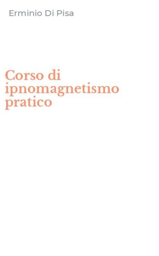 Corso di ipnomagnetismo pratico