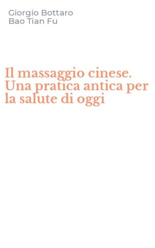 Il massaggio cinese. Una pratica antica per la salute di oggi