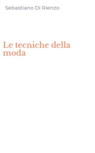 Le tecniche della moda