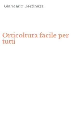 Orticoltura facile per tutti