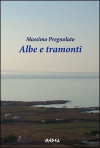 Albe e tramonti