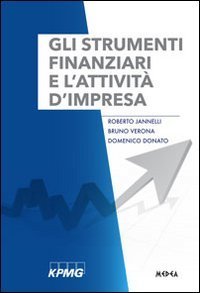 Gli strumenti finanziari e l'attivit&agrave; d'impresa