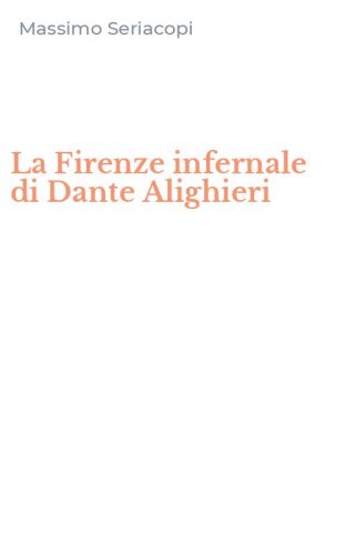 La Firenze infernale di Dante Alighieri