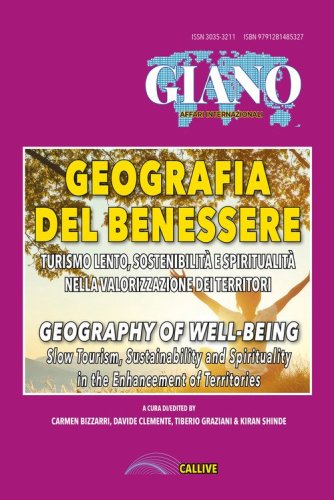 Geografia del benessere. Turismo lento, sostenibilit&agrave; e spiritualit&agrave; nella valorizzazione dei territori