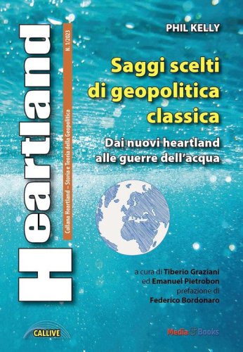 Heartland. Storia e teoria della geopolitica