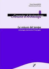 La misura del tempo. Archeologia e astronomia. Il Prenuragico