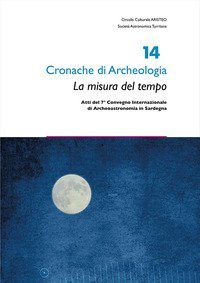 La misura del tempo. Atti del 7&deg; Convegno internazionale di Archeoastronomia in Sardegna