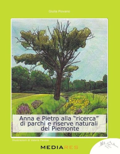 Anna e Pietro alla &laquo;ricerca&raquo; di parchi e riserve naturali del Piemonte
