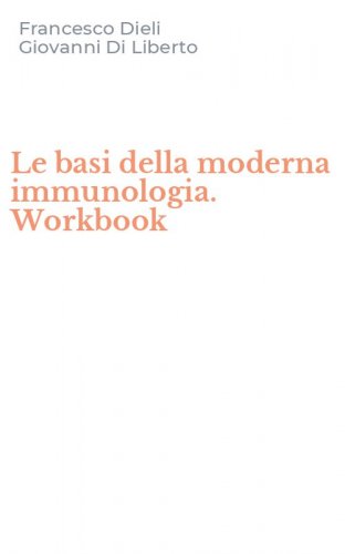Le basi della moderna immunologia. Workbook