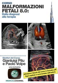Malformazioni fetali 8.0: dalla diagnosi alla terapia