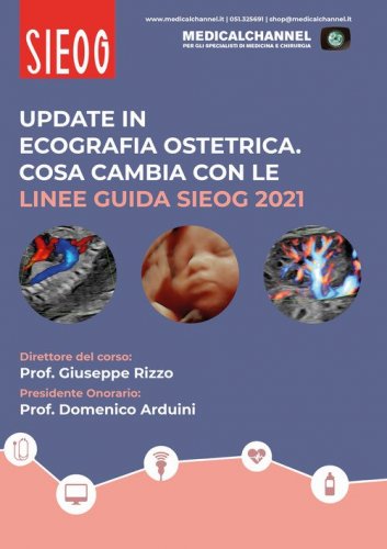 Update in ecografia ostetrica. Cosa cambia con le Linee Guida SIEOG 2021