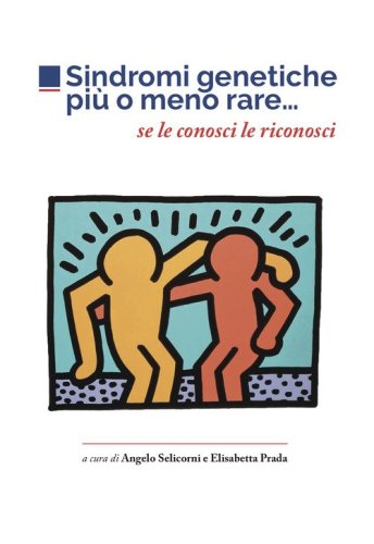 Sindromi genetiche pi&ugrave; o meno rare... Se le conosci le riconosci
