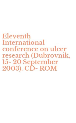 Eleventh International conference on ulcer research (Dubrovnik, 15-20 September 2003). CD-ROM