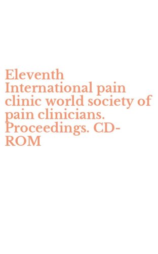 Eleventh International pain clinic world society of pain clinicians. Proceedings. CD-ROM