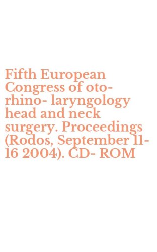 Fifth European Congress of oto-rhino-laryngology head and neck surgery. Proceedings (Rodos, September 11-16 2004). CD-ROM