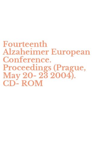 Fourteenth Alzaheimer European Conference. Proceedings (Prague, May 20-23 2004). CD-ROM
