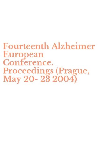Fourteenth Alzheimer European Conference. Proceedings (Prague, May 20-23 2004)