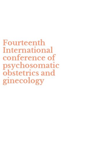 Fourteenth International conference of psychosomatic obstetrics and ginecology