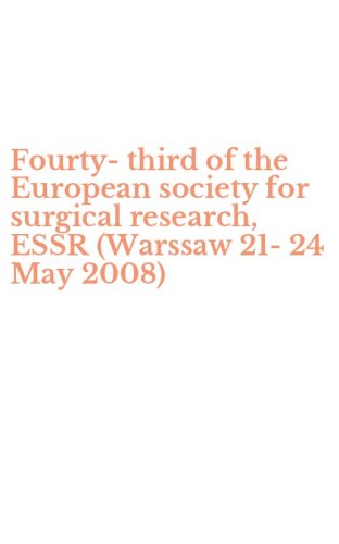 Fourty-third of the European society for surgical research, ESSR (Warssaw 21-24 May 2008)