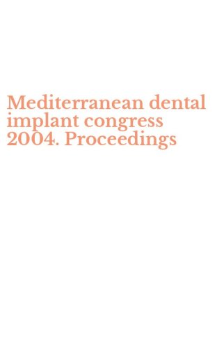 Mediterranean dental implant congress 2004. Proceedings