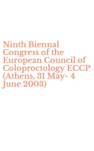 Ninth Biennal Congress of the European Council of Coloproctology ECCP (Athens, 31 May-4 June 2003)