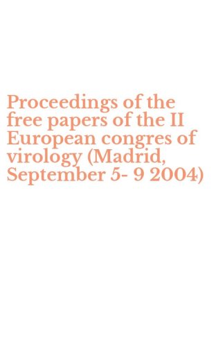 Proceedings of the free papers of the II European congres of virology (Madrid, September 5-9 2004)