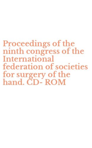 Proceedings of the ninth congress of the International federation of societies for surgery of the hand. CD-ROM