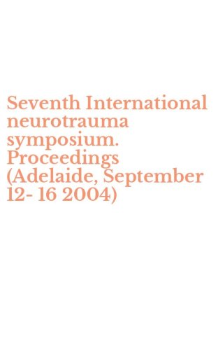 Seventh International neurotrauma symposium. Proceedings (Adelaide, September 12-16 2004)