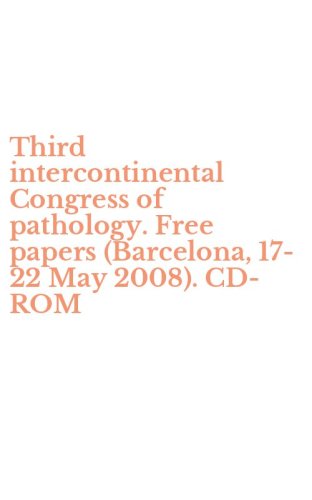 Third intercontinental Congress of pathology. Free papers (Barcelona, 17-22 May 2008). CD-ROM
